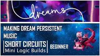 PERSISTENT MUSIC - Short Circuits (BEGINNER) - Dreams PS4