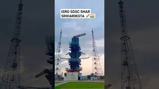 ISRO SDSC SHAR SRIHARIKOTA 🚀🇮🇳//LAUNCH PAD#shorts  #shortsvideo #youtubeshorts #karabibharalua