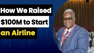How we Raised $100M to Start an Airline  | Julius Hollis Interview