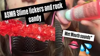 ||ASMR|| Wet💦 mouth sounds🫦 with slime lickers and rock candy🍭