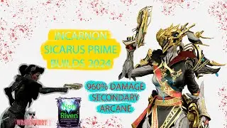 Incarnon Sicarus Prime builds 2024/Non riven/For the people!!