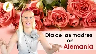 Día de las madres en Alemania: Lo que tienes que saber.