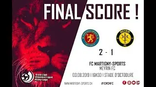 1ERE LIGUE SUISSE CLASSIC 22.05.19 FC MARTIGNY-SPORTS vs MEYRIN FC