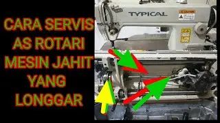 cara servis as rotari mesin jahit juki typical yamata brother dll yg longgar kekiri kanan jd berisik