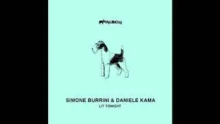 Simone Burrini & Daniele Kama - Lit Tonight (Original Mix)