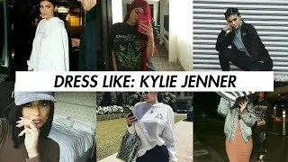 DRESS LIKE: KYLIE JENNER