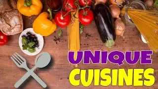 Cuisines Around The World - 12 Unique Cuisines Around The World by Traditional Dishes