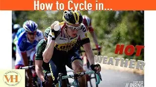 cycling in hot weather | How to dress and hydrate in hot weather