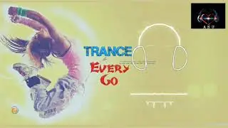 Every Go - Trance ringtone | New Best Trance Ringtone 2018  | A N U