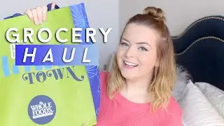 GROCERY HAUL! HEALTHY WHOLE FOODS HAUL