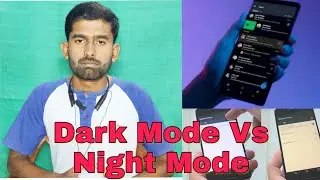 Dark Mode Vs Night Mode: Everything you should know in Hindi 🔥