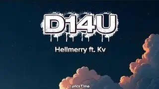 D14U - Hellmerry ft. Kv (Lyrics)