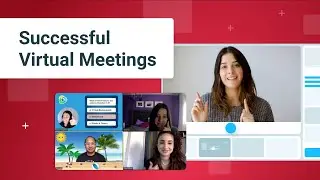 How to Run Successful Virtual Meetings