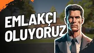 EMLAKÇI OLUYORUZ 🏠💵 | ESTATE AGENT SIMULATOR TÜRKÇE OYNANIŞ