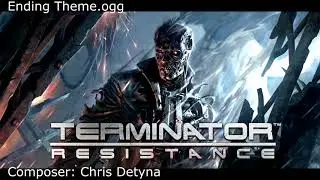 Terminator Resistance - Ending Theme  - OST - Chris Detyna