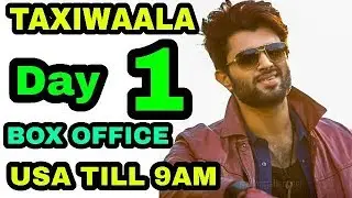 TAXIWAALA MOVIE Box office collection day 1/suerb start/usa till 9am/vijay deverakonda