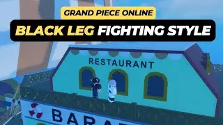 How to Get Black Leg Fighting Style - Grand Piece Online