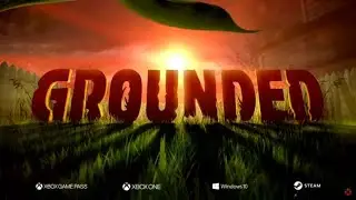 Grounded - Pre-Launch Free Gameplay TUES JUNE 7th