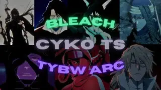 bleach tybw edit [cyko ts]