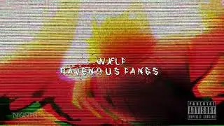 WXLF!=狼 - RAVENOUS FANGS [prod. MENTALMURDER] (Audio🎵)