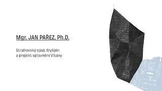 Jan Pařez: Strahovsk&yacute; opat Kry&scaron;p&iacute;n a projekt splavněn&iacute; Vltavy