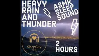 2 Hours Rain and Thunder sounds for sleeping or relaxing| ASMR Sleepguy | Ambient sounds