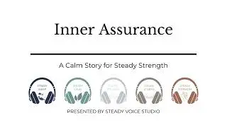Inner Assurance | A Calm Story for Steady Strength