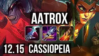 AATROX vs CASSIO (TOP) | Legendary, Quadra, 20/2/7, 8 solo kills, 400+ games | EUW Master | 12.15