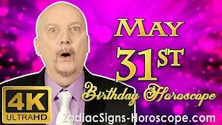 May 31 Zodiac Horoscope and Birthday Personality | May 31st Birthday Personality Horoscope Astrology