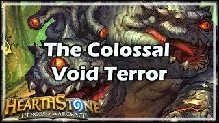 [Hearthstone] The Colossal Void Terror