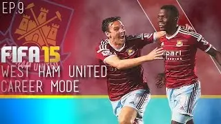 Fifa 15 | West Ham Career Mode!!! - Episode #9 - Hat-Trick Hero!!!