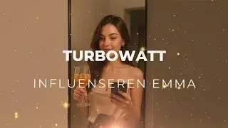Turbowatt - Influenseren Emma