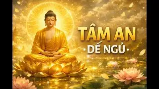 Kinh A Di Đà | Nhạc Thiền 3 Phút – Tâm An, Dễ Ngủ, Dễ Nhiếp Tâm