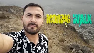 Morning Walk With Friends At hazara Town | Hazaragi Vlogs