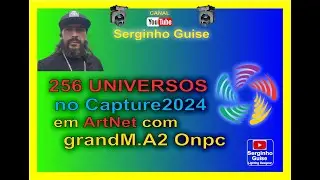 256 UNIVERSOS NO CAPTURE2024 COM SUA GRANDM.A2 ONPC EM ARTNET.