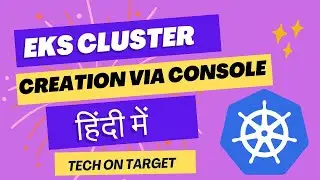 Create EKS Cluster via AWS Console | Kubernetes Tutorial in Hindi | AWS CLI, kubectl & IAM Roles