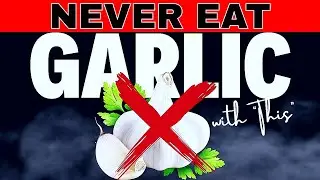 NEVER EAT GARLIC with 