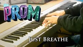 Just Breathe | The Prom - Broadway Musical/Netflix Film/Jo Ellen Pellman (Piano Cover)