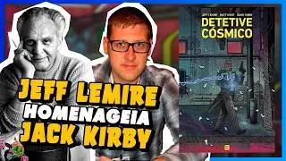 Jeff Lemire homenageia Jack Kirby em Detetive C&oacute;smico