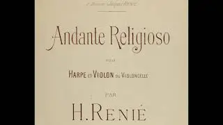 Henriette Reni&eacute; - Andante religioso (version for cello and harp)