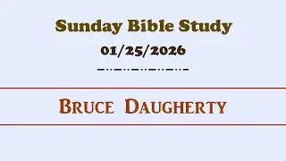 Sunday Bible Study 1/25/2026