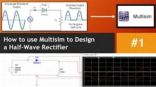 #1 How to Create a Half Wave Rectifier Circuit in Multisim