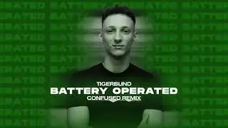 Battery Operated - Confused Remix