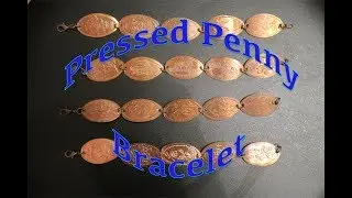 How I Make a Bracelet Out of Pressed Pennies