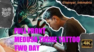MEDUSA THEME TATTOO|| FULL FRONT // done by @kenyat_inkmatrix//
