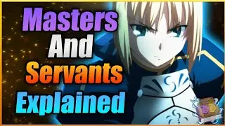 Master And Servants Explained | Fate Zero Deep Dive