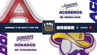 ACEREROS VS DORADOS | LIGA MEXICANA DE BEISBOL