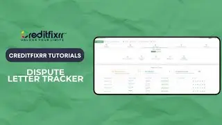 Creditfixrr Dispute Letter Tracker
