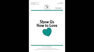 CGA1595 Show Us How to Love - Mark A. Miller