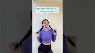 Reasons you are NOT losing weight